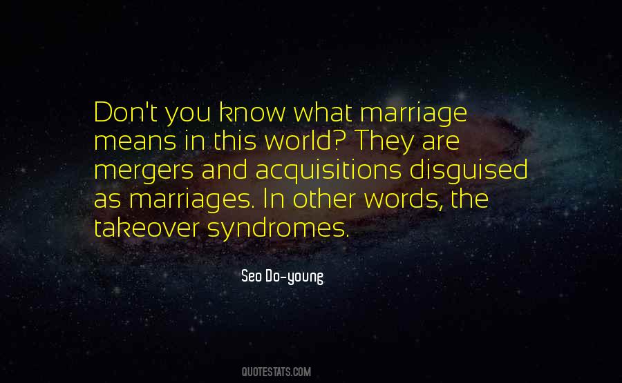 Quotes About Mergers And Acquisitions #727822