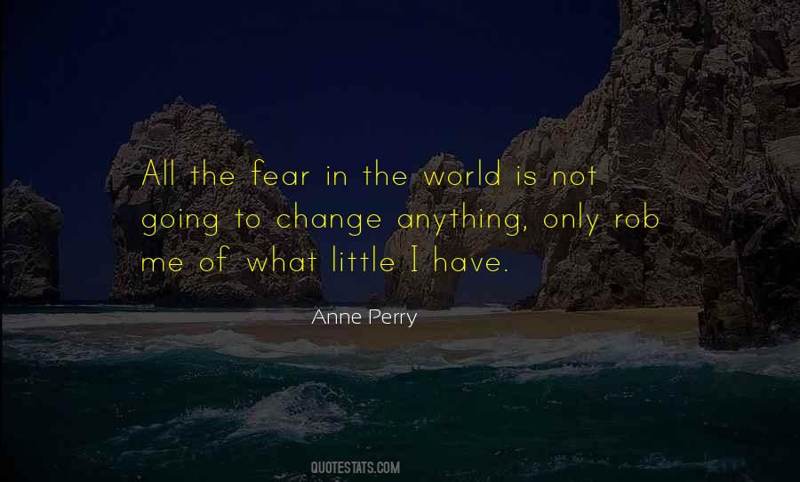 Quotes About Fear Change #137307