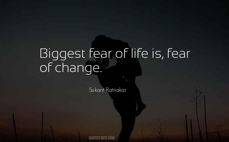 Quotes About Fear Change #139974