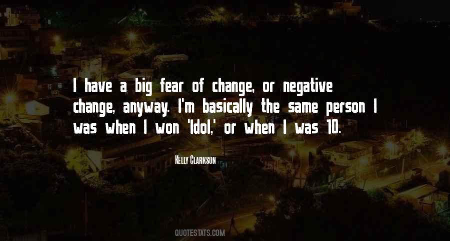 Quotes About Fear Change #211894