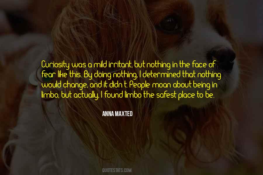 Quotes About Fear Change #493629
