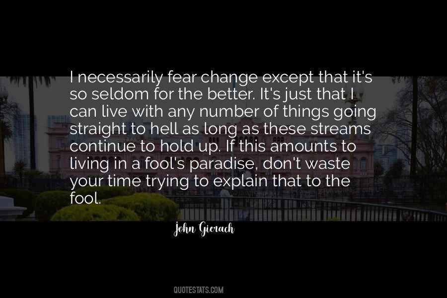 Quotes About Fear Change #538392