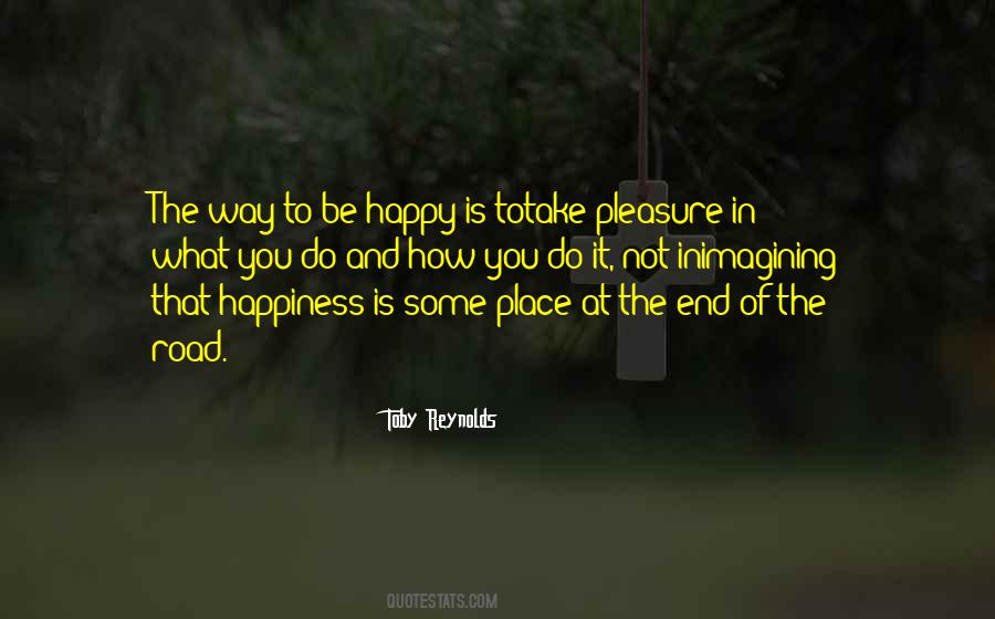 Way Of Happiness Quotes #334355