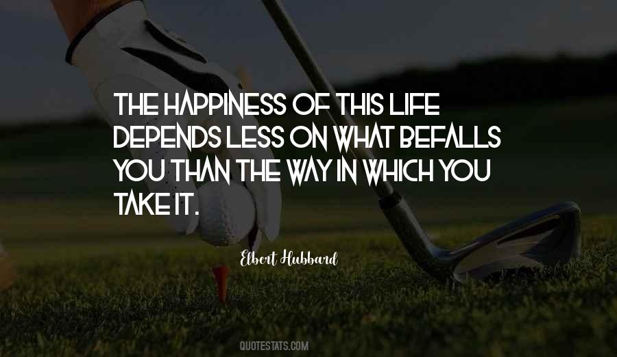 Way Of Happiness Quotes #410630