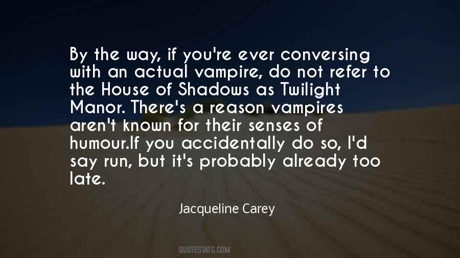 Way Of Shadows Quotes #1787181