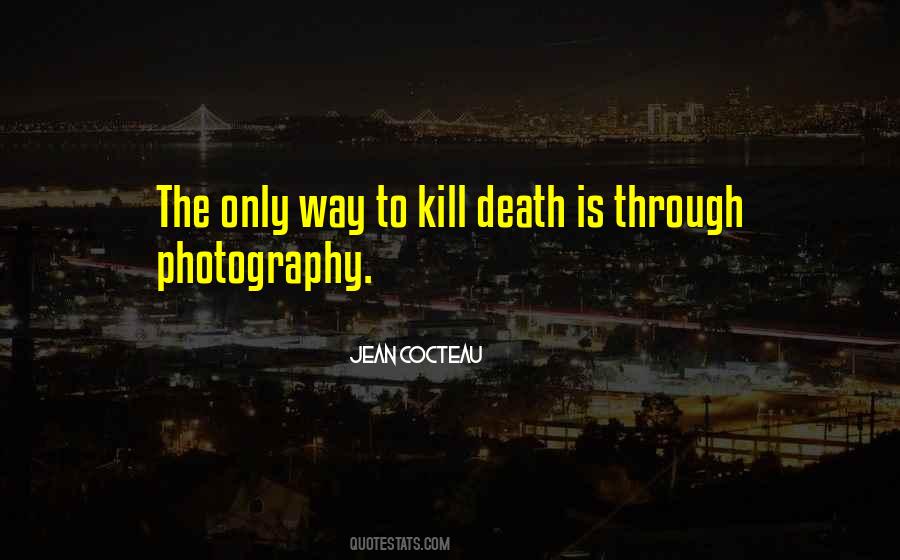 Way To Death Quotes #165837