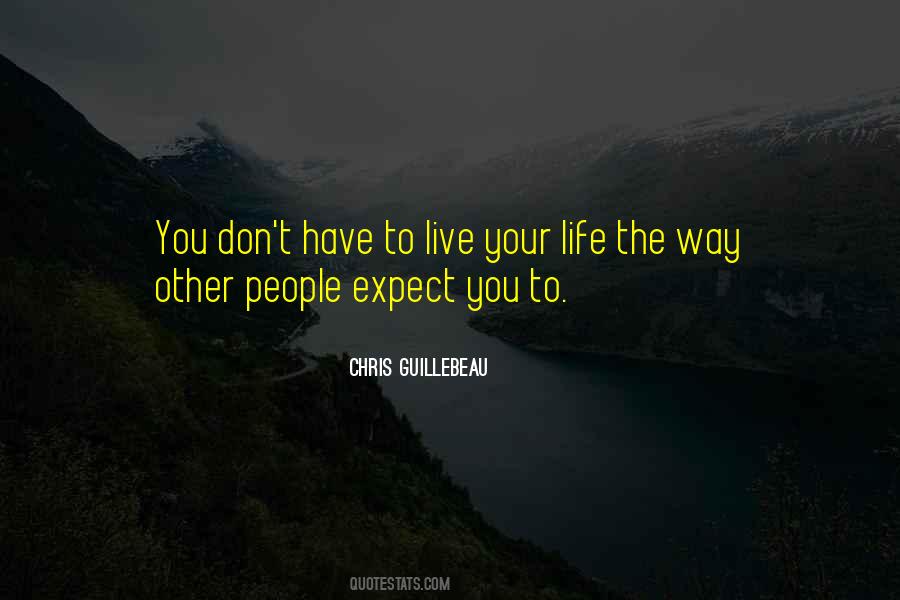Way To Live Life Quotes #212086