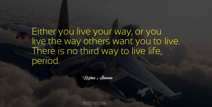 Way To Live Life Quotes #212750