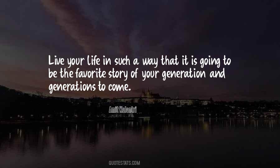 Way To Live Your Life Quotes #445758