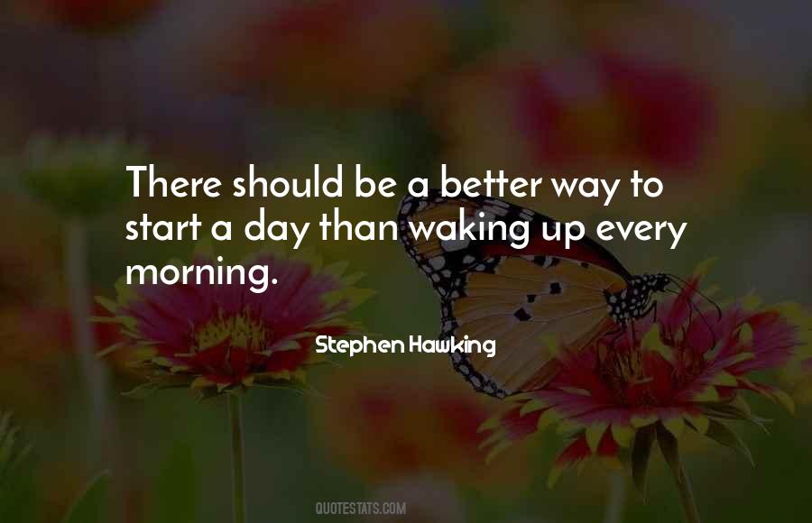 Way To Start A Day Quotes #1594932