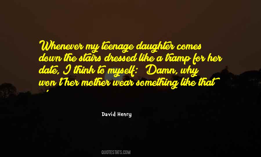 Quotes About A Teenage Daughter #1262131