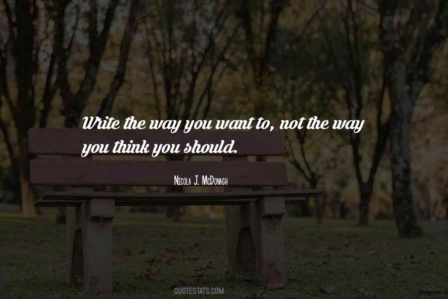 Way You Think Quotes #118417