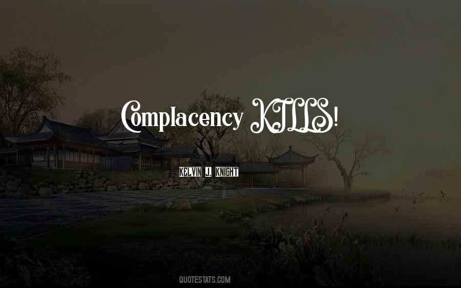 Quotes About Complacency #1215920