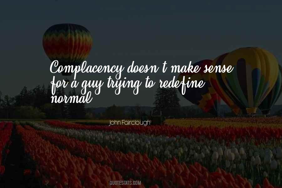 Quotes About Complacency #1779866