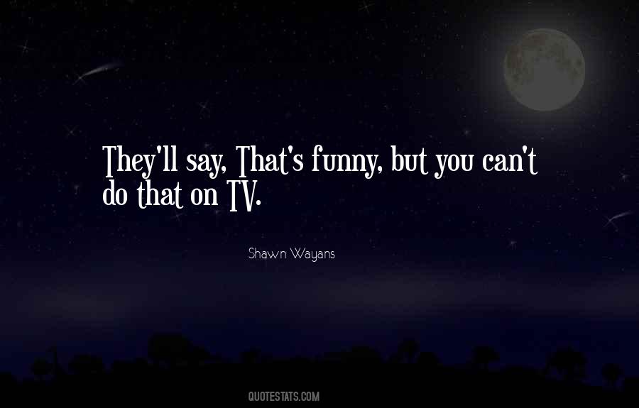 Wayans Quotes #875469