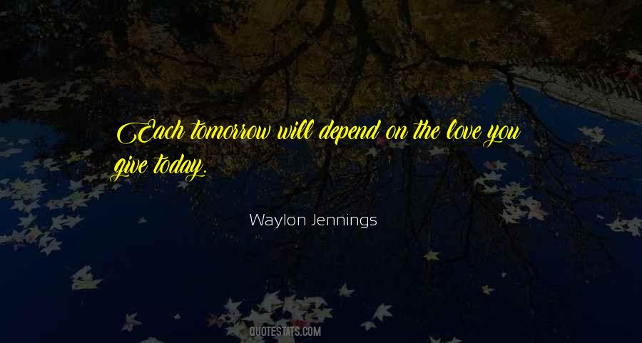 Waylon Quotes #1118194