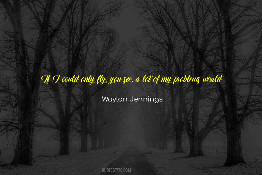 Waylon Quotes #697808