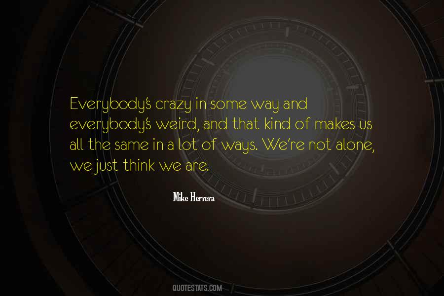 We All Are Alone Quotes #652750