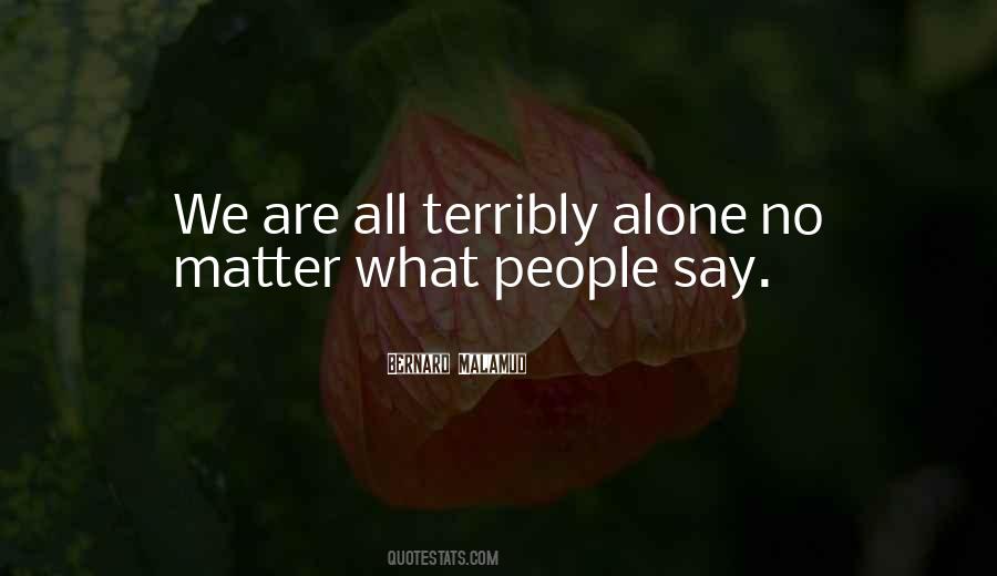 We All Are Alone Quotes #937685