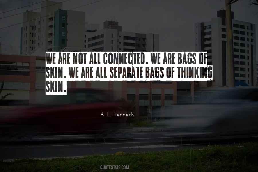 We All Are Connected Quotes #1039859