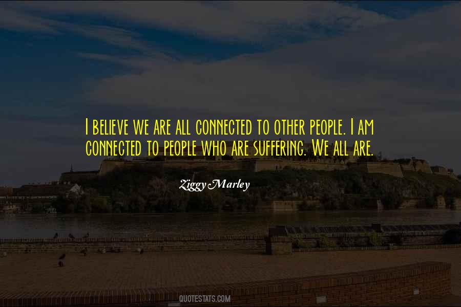We All Are Connected Quotes #1350806 We All Are Connected Quotes #1350806