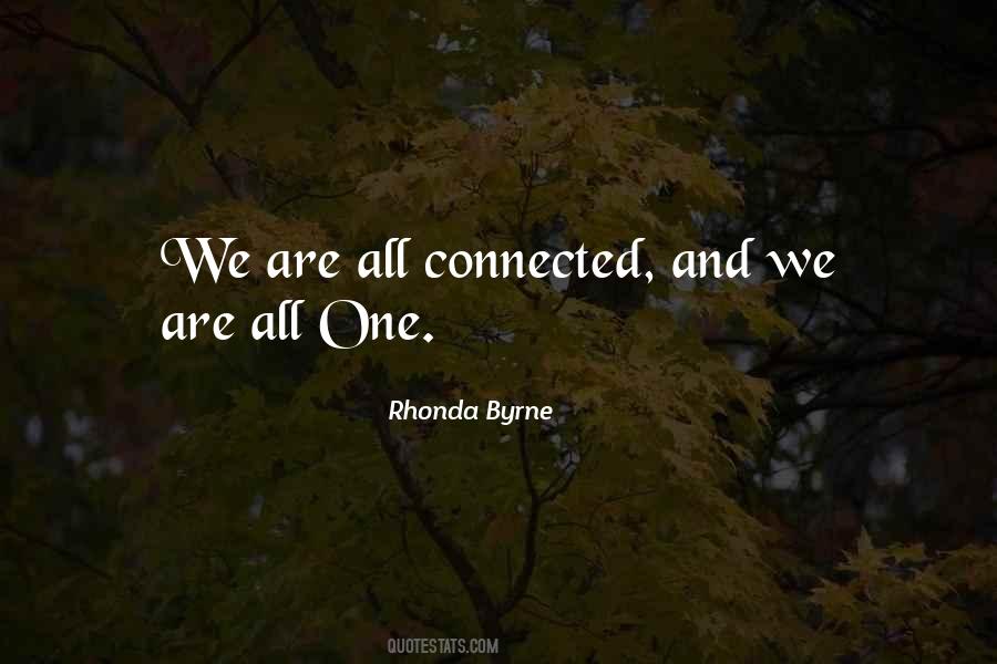 We All Are Connected Quotes #35863 We All Are Connected Quotes #35863