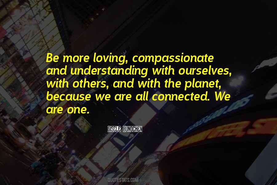 We All Are Connected Quotes #628168 We All Are Connected Quotes #628168