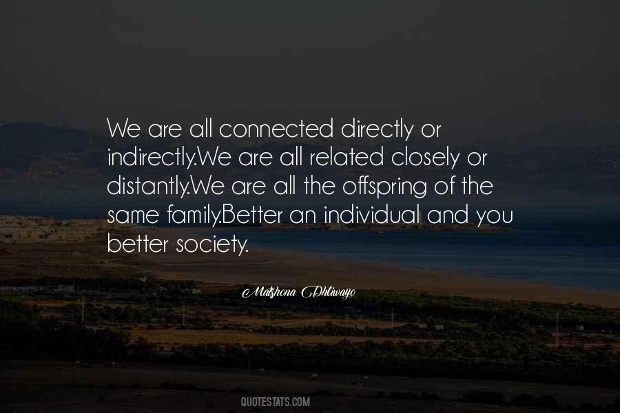 We All Are Connected Quotes #738011 We All Are Connected Quotes #738011
