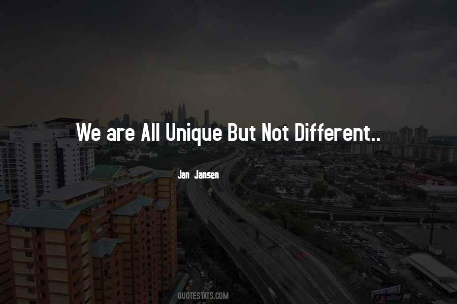 We All Are Unique Quotes #398622