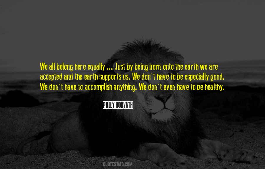 We All Belong Quotes #1645735