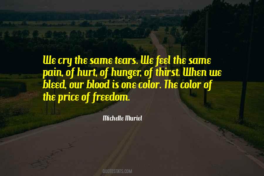 We All Bleed The Same Blood Quotes #1600914