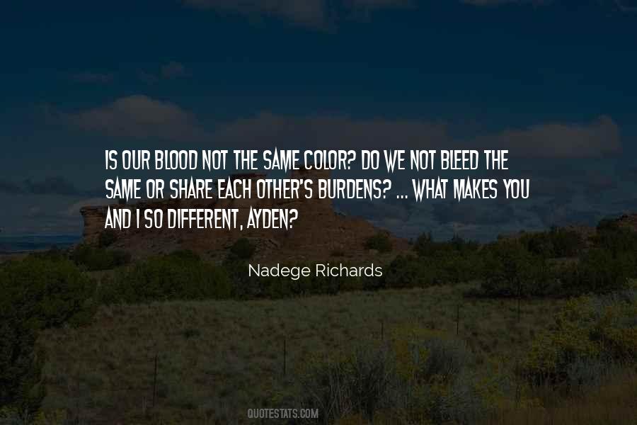 We All Bleed The Same Blood Quotes #388091