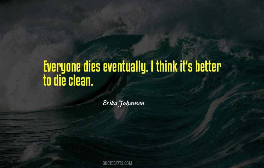 We All Die Eventually Quotes #115716