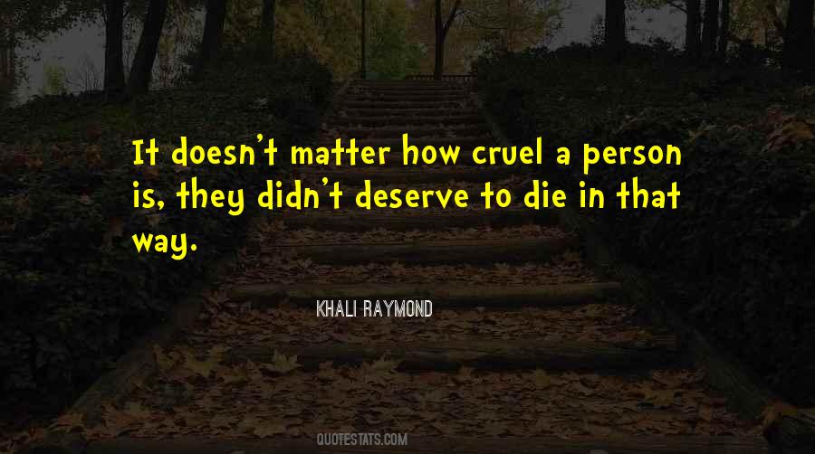 We All Get What We Deserve Quotes #22730