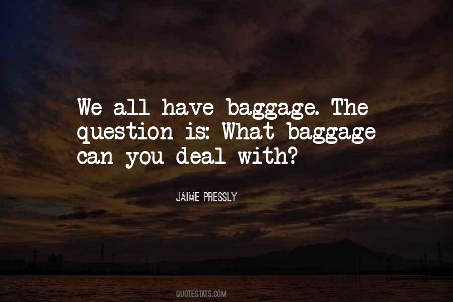 We All Have Baggage Quotes #12116