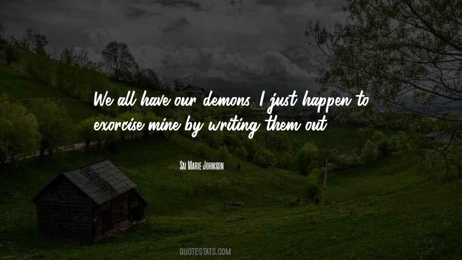 We All Have Demons Quotes #1709324