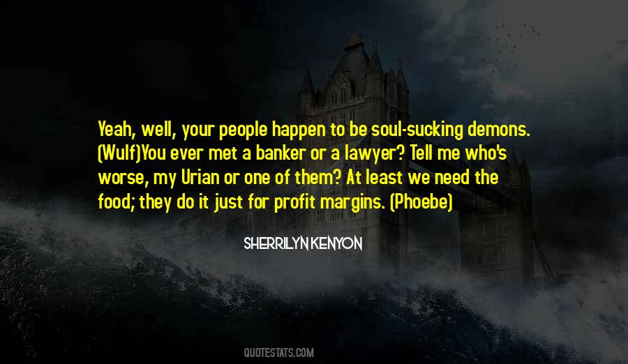 We All Have Demons Quotes #19061