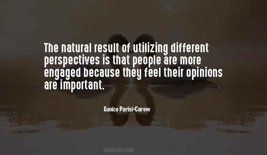 We All Have Different Opinions Quotes #602871