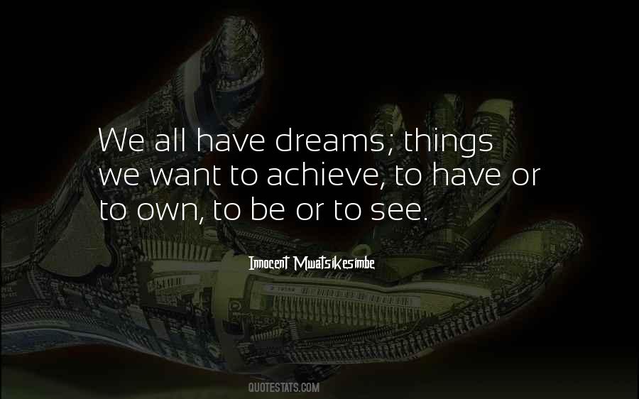 We All Have Dreams Quotes #972838