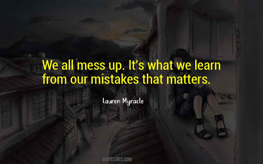 We All Learn From Our Mistakes Quotes #1733163