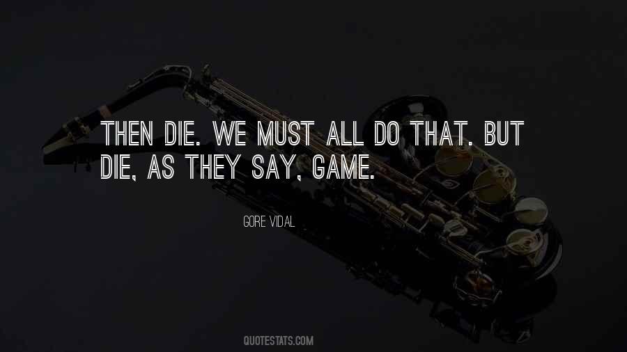 We All Must Die Quotes #958559