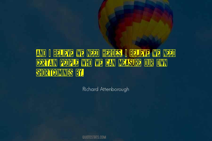 We All Need Heroes Quotes #589897