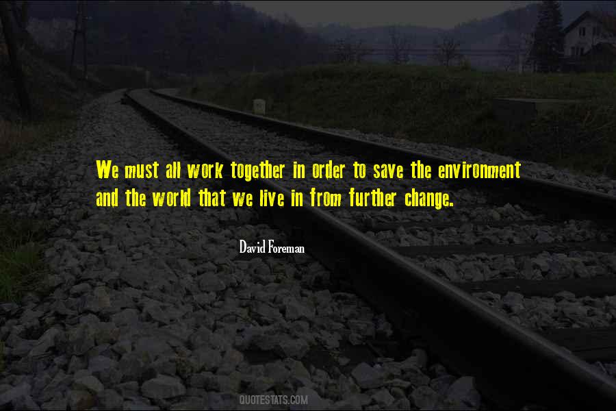 We All Work Together Quotes #1007203