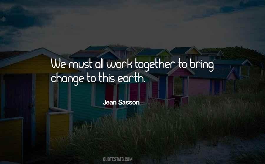 We All Work Together Quotes #343616
