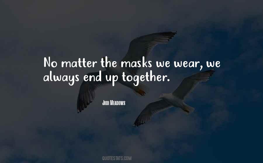 We Always End Up Together Quotes #977945