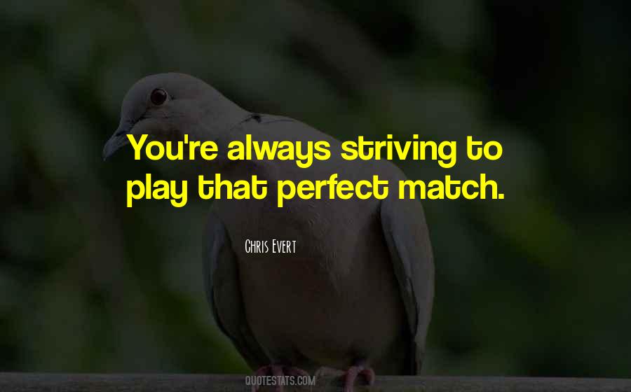 We Are A Perfect Match Quotes #574628