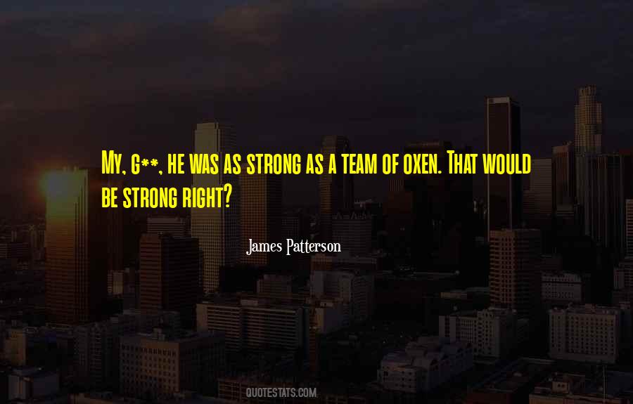 We Are A Strong Team Quotes #110417