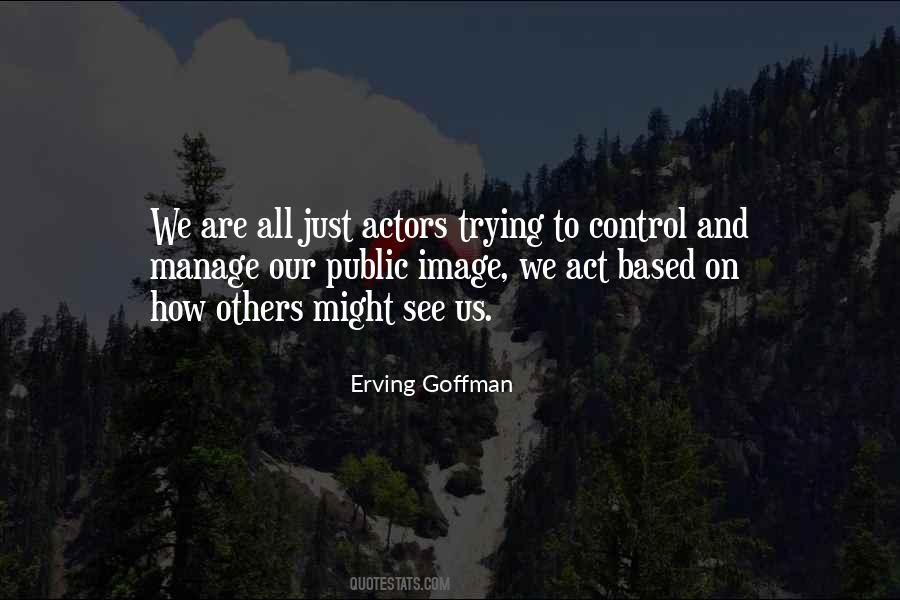 We Are Actors Quotes #406099