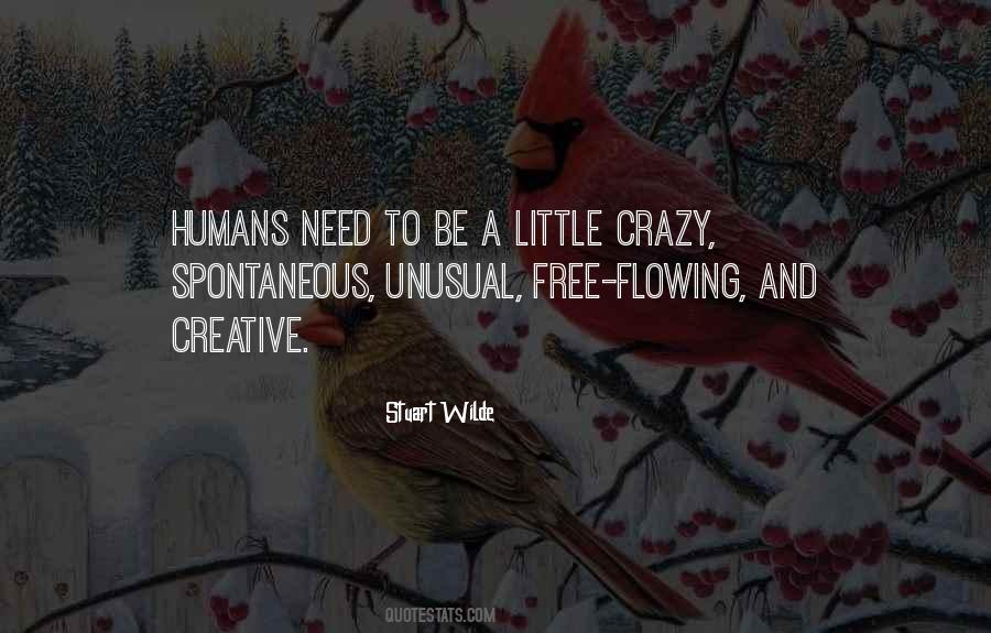 We Are All A Little Crazy Quotes #132495