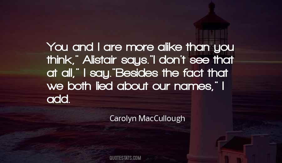 We Are All Alike Quotes #1050757